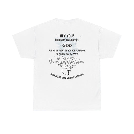 Faith Message Tee — “Hey You! God Put Me in Front of You” Inspirational Back Print