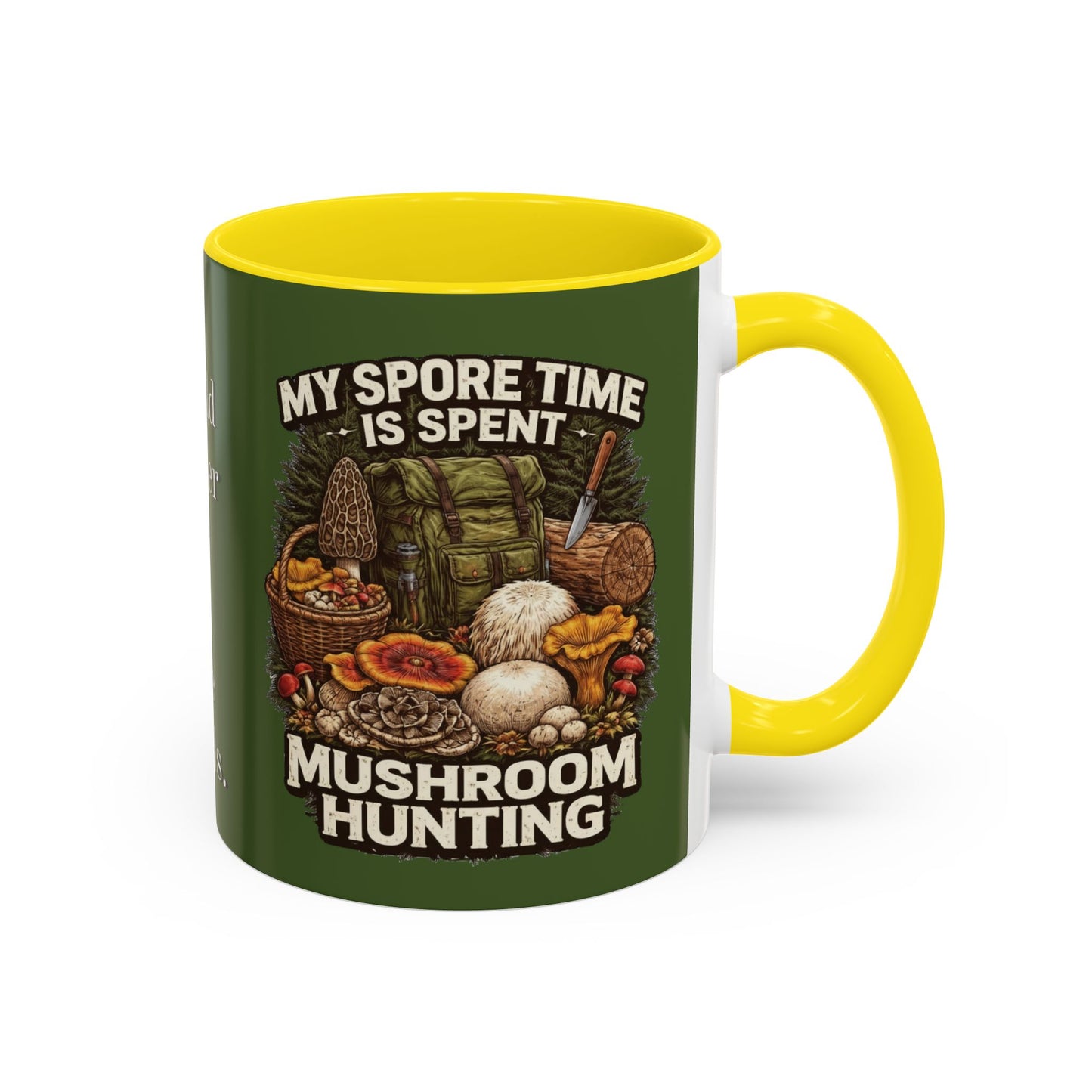 Mug - "My Spore Time Is Spent Mushroom Hunting" Accent Coffee Mug (11/15oz)