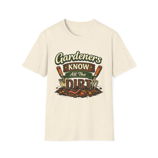 Gardeners Know All The Dirt - Vintage Garden Tee