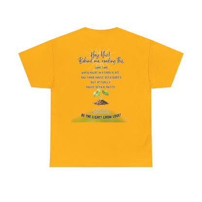 Inspirational Quote T-Shirt — “Hey You! Behind me, reading this…”