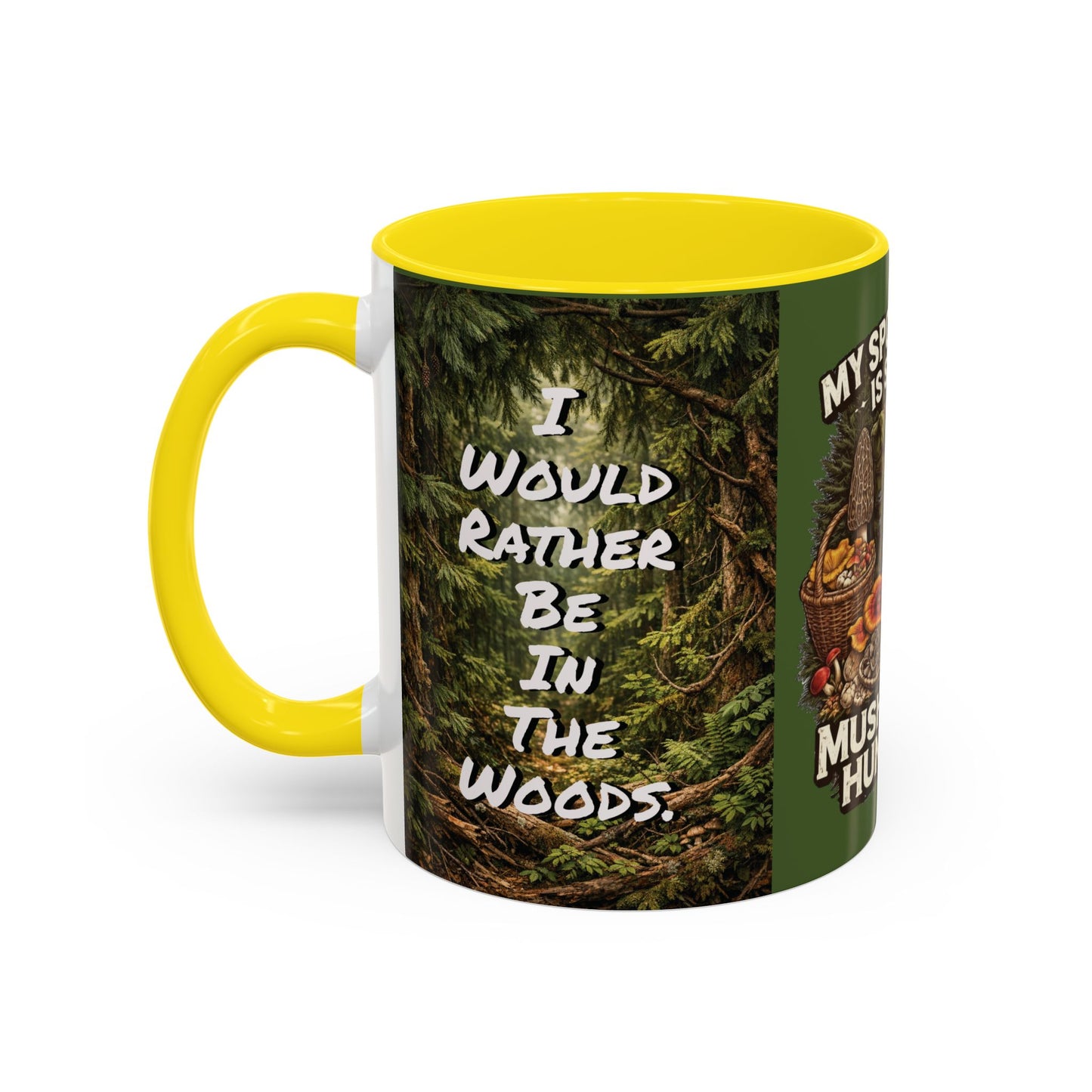 "My Spore Time Is Spent Mushroom Hunting" #2 Accent Coffee Mug (11/15oz)