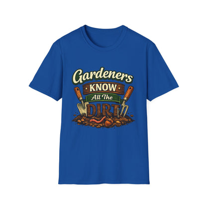 Gardeners Know All The Dirt - Vintage Garden Tee