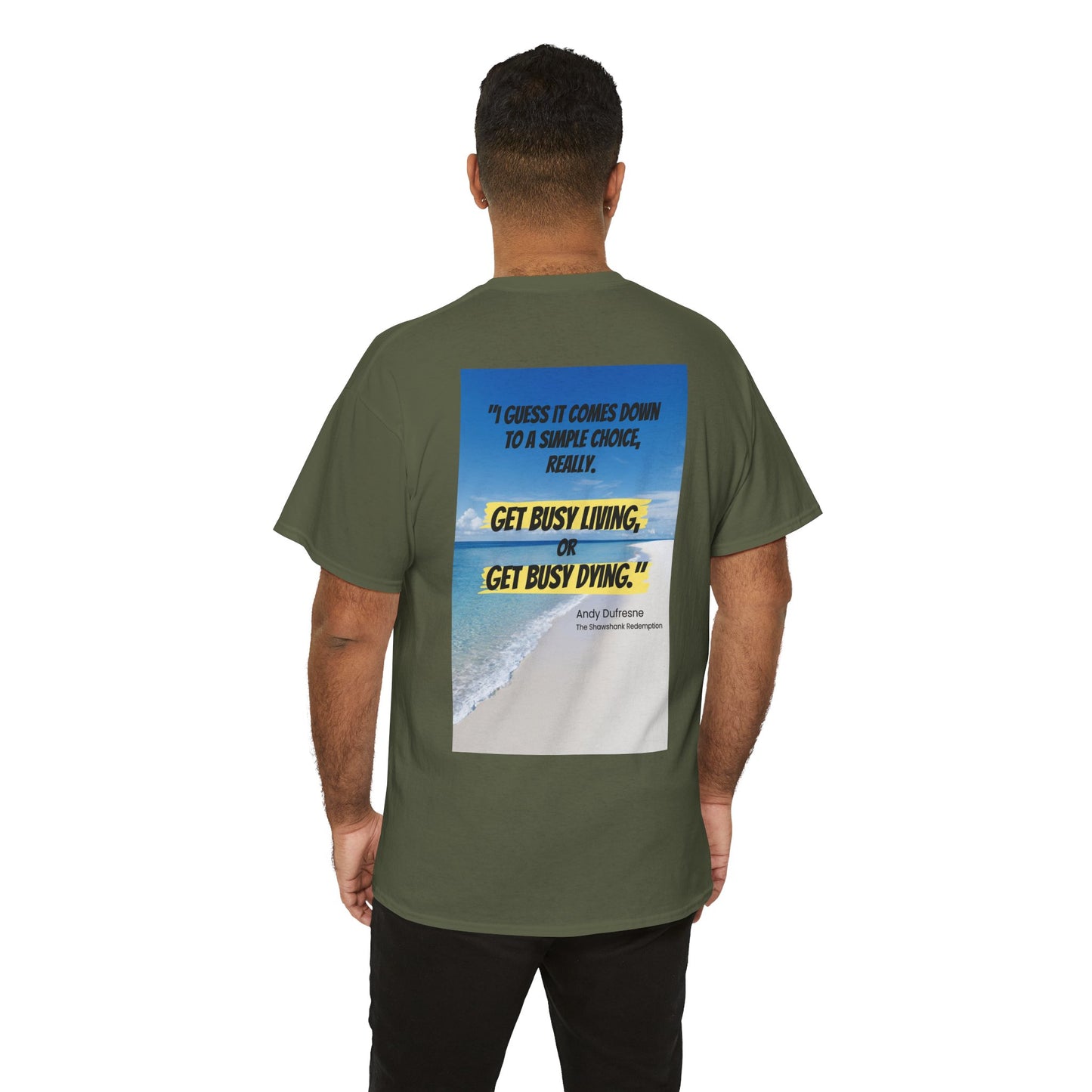 Get Busy Living -Inspirational Quote Tee, Motivational Shirt, Casual Wear, Gift for Friends, Coastal Vibe, Summer Style, Beach Look