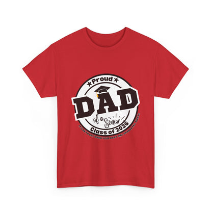 Senior Dad -Class of 2026 Graduation Tee, Unisex Heavy Cotton Shirt, Senior T-Shirt, Personalized Graduation Gift, Class Reunion Apparel, 2026 [...]