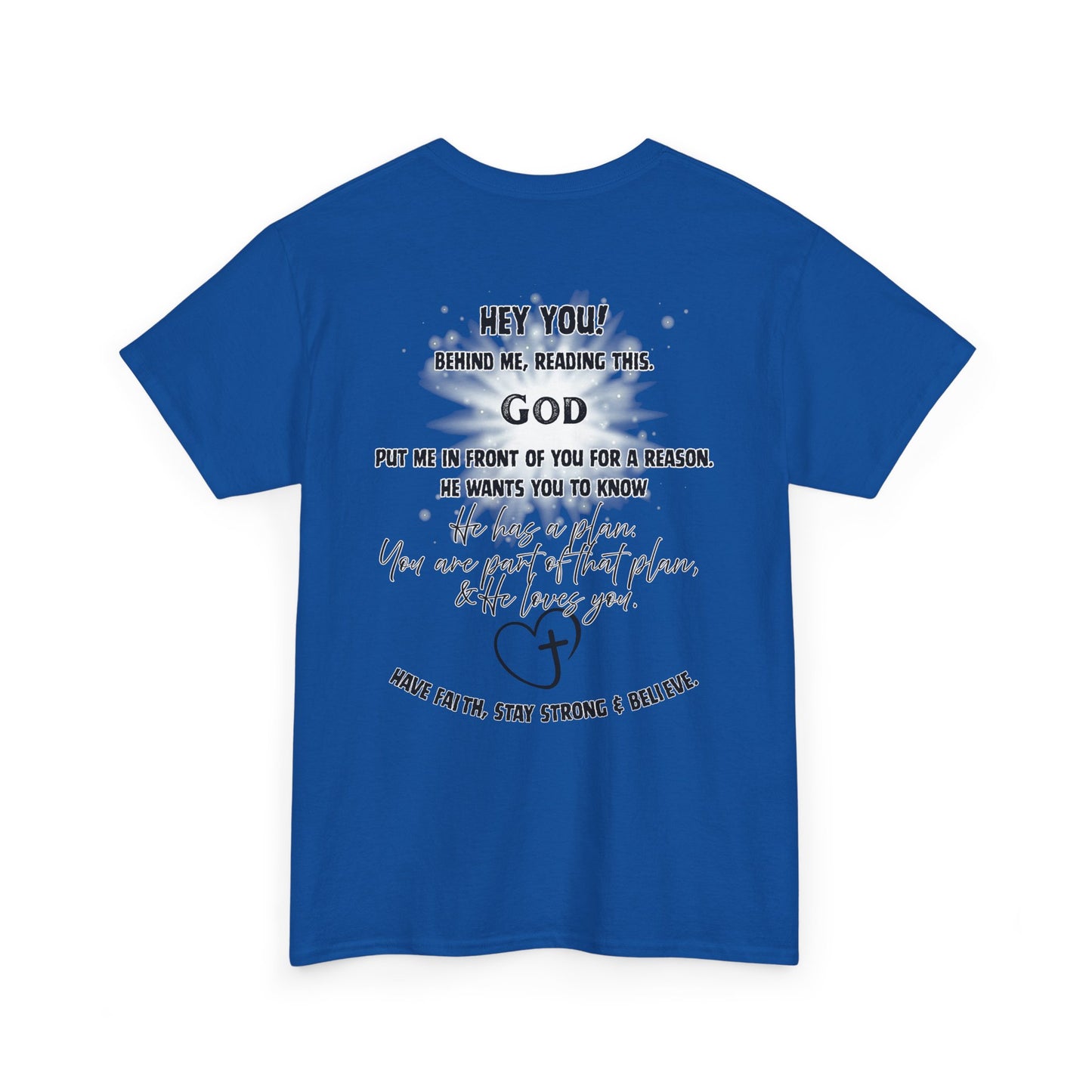 Faith Message Tee — “Hey You! God Put Me in Front of You” Inspirational Back Print