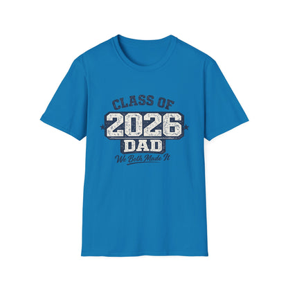 Class of 2026 Dad - We Both Made It