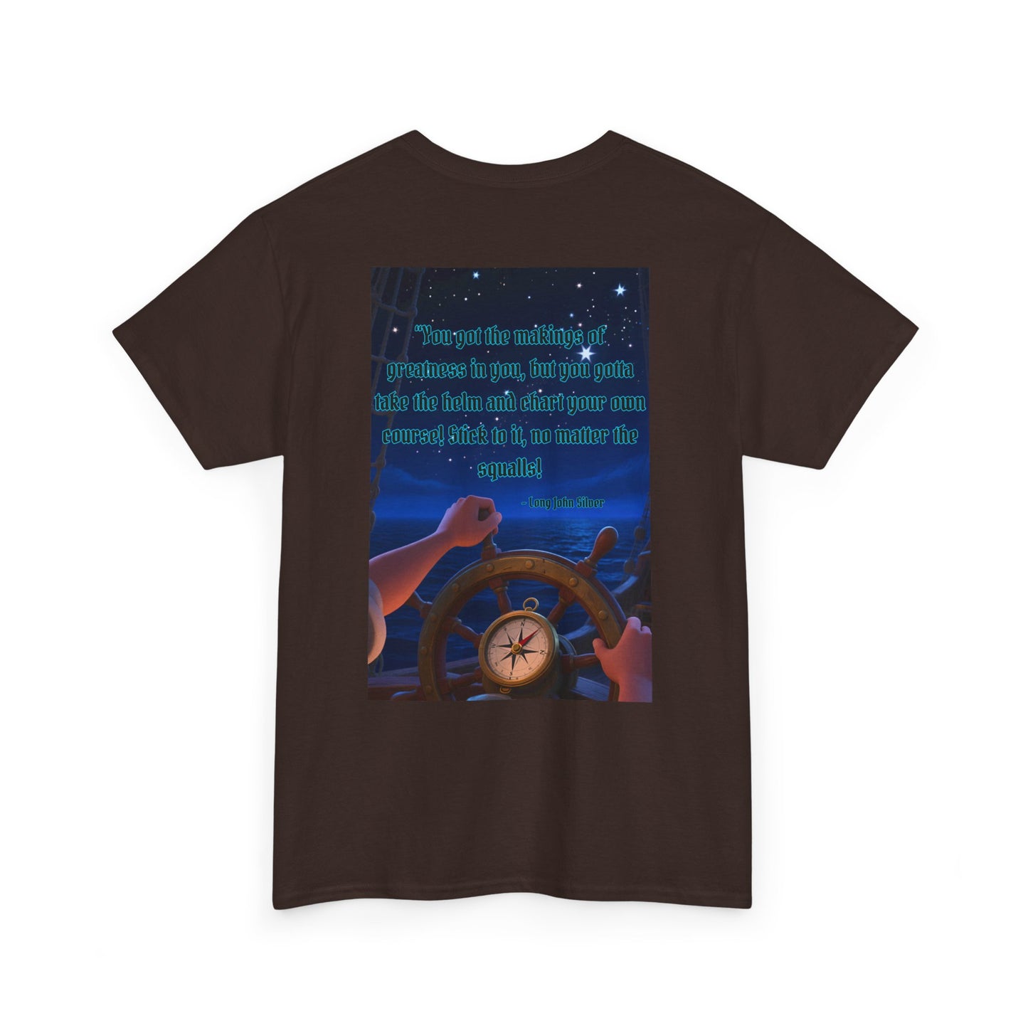 Captain's Quote — Inspirational Quote Graphic T‑Shirt