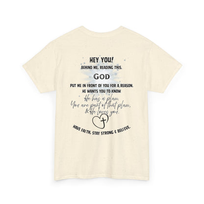 Faith Message Tee — “Hey You! God Put Me in Front of You” Inspirational Back Print