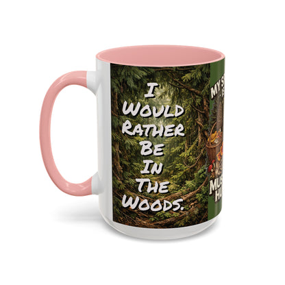 "My Spore Time Is Spent Mushroom Hunting" #2 Accent Coffee Mug (11/15oz)