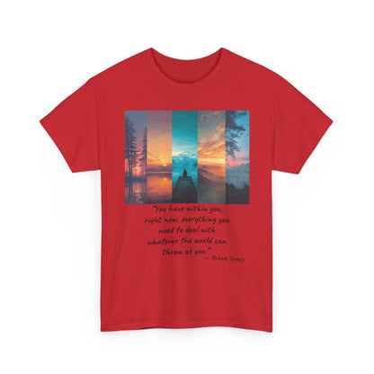 Inspirational Quote T-Shirt, Unisex Heavy Cotton Tee, Motivational Graphic Tee, Cozy Casual Wear, Gift for Nature Lovers, Uplifting Apparel