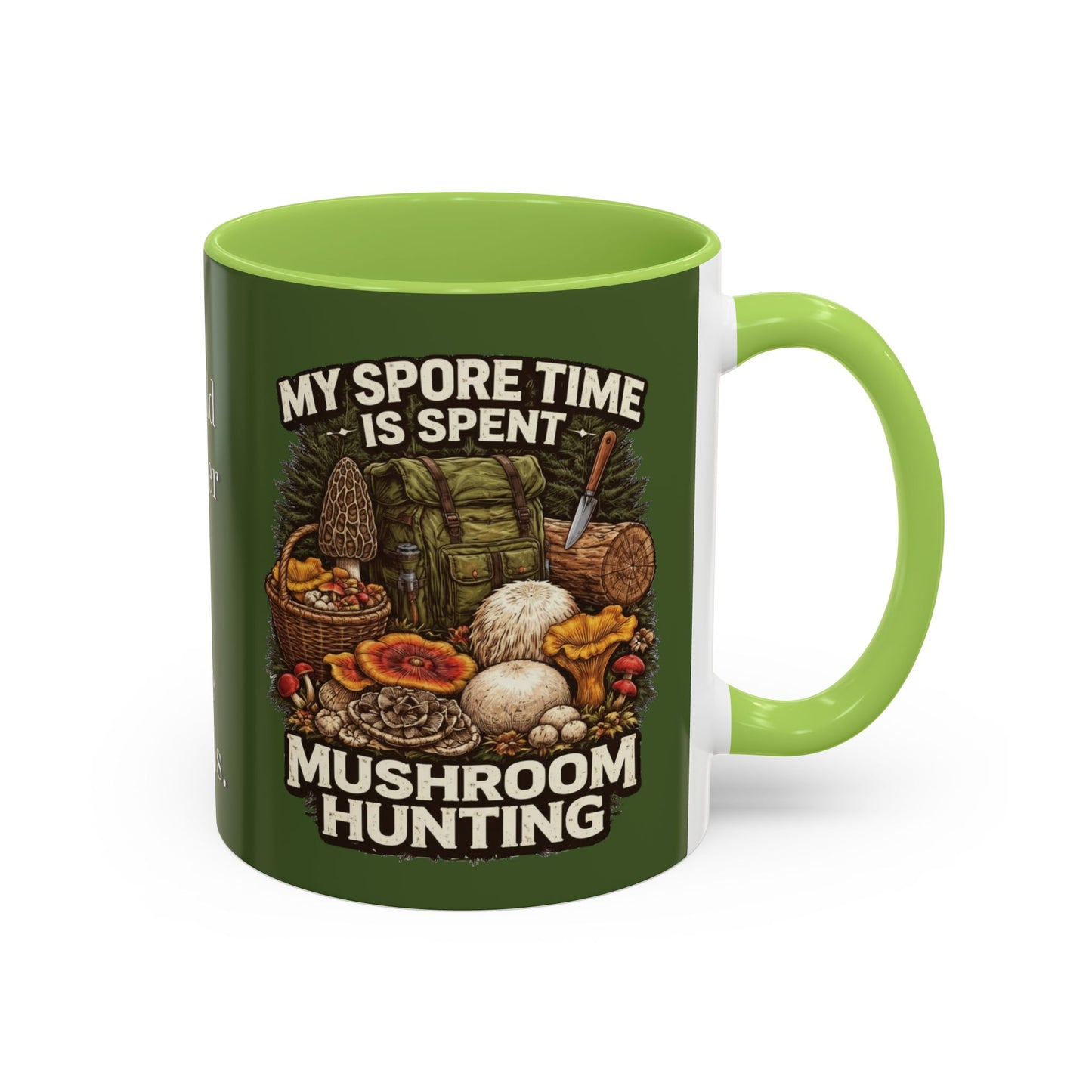 Mug - "My Spore Time Is Spent Mushroom Hunting" Accent Coffee Mug (11/15oz)