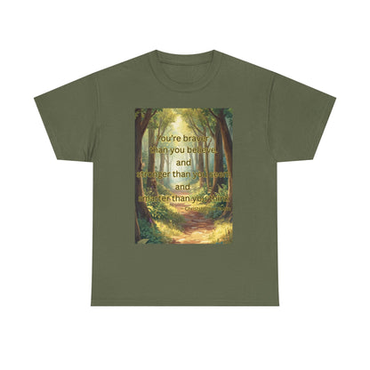 Inspirational Quote Tee — "You’re Braver Than You Believe" Motivational Nature T-Shirt