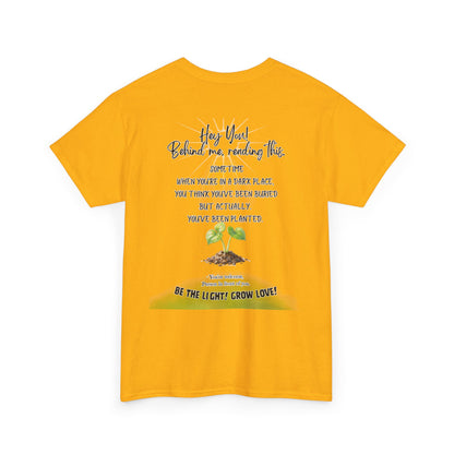 Inspirational Quote T-Shirt — “Hey You! Behind me, reading this…”