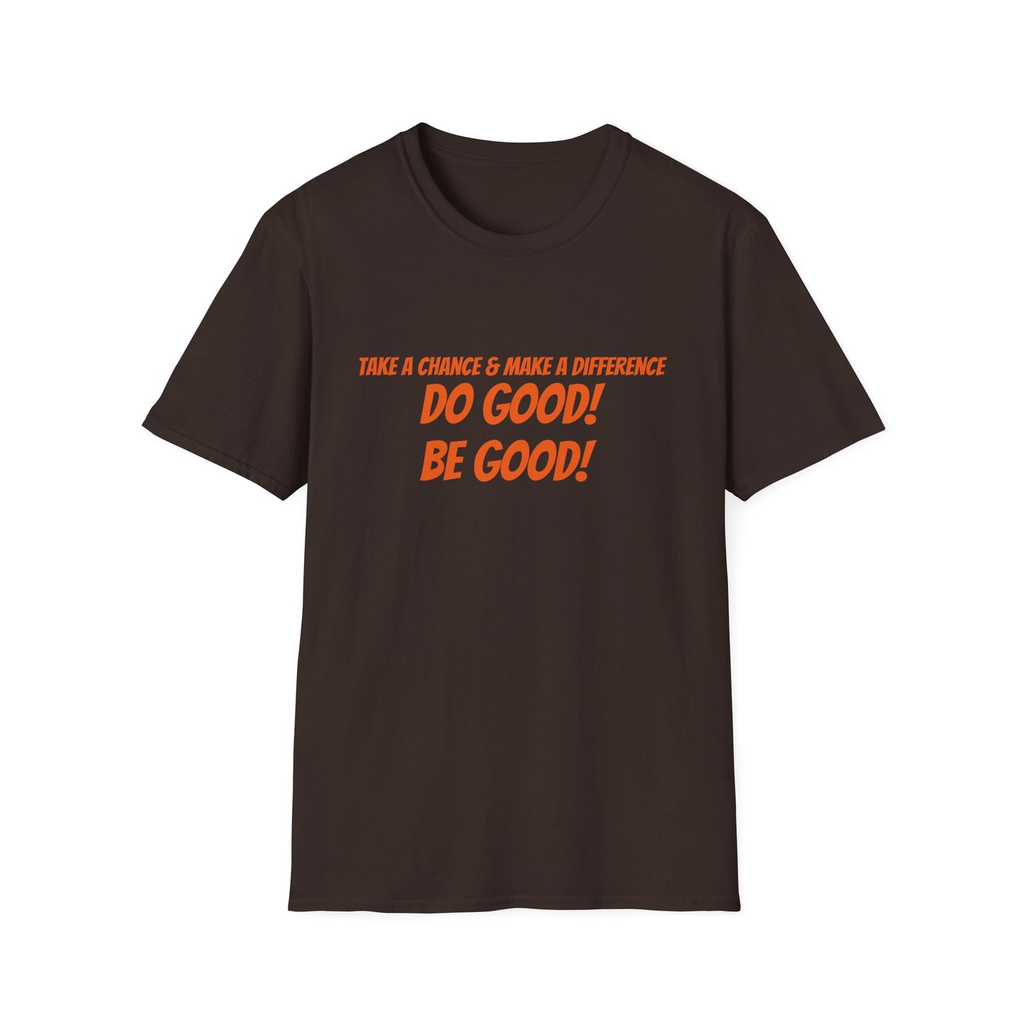 Do Good! Be Good! T-Shirt — Inspirational Positive Message Tee