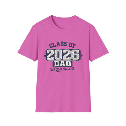Class of 2026 Dad - We Both Made It