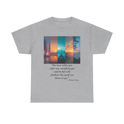 Inspirational Quote T-Shirt, Unisex Heavy Cotton Tee, Motivational Graphic Tee, Cozy Casual Wear, Gift for Nature Lovers, Uplifting Apparel