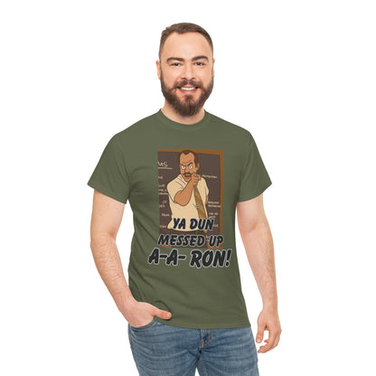 A- A- Ron -Funny Quote Unisex Tee - Perfect for Casual Outings, Gifts, and Pop Culture Fans, Humor Shirt, Movie Quote Tee, Unique Graphic Tee