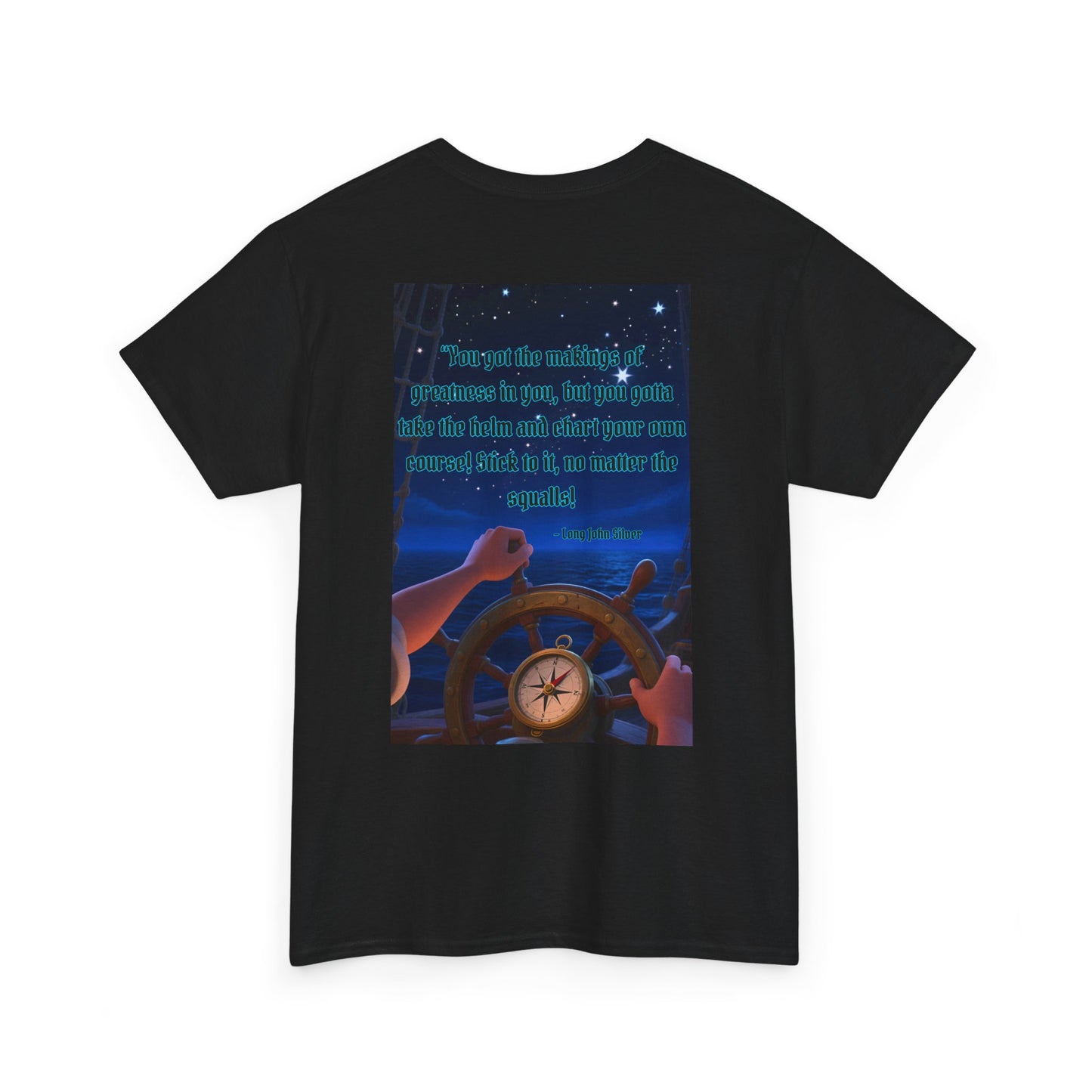 Captain's Quote — Inspirational Quote Graphic T‑Shirt