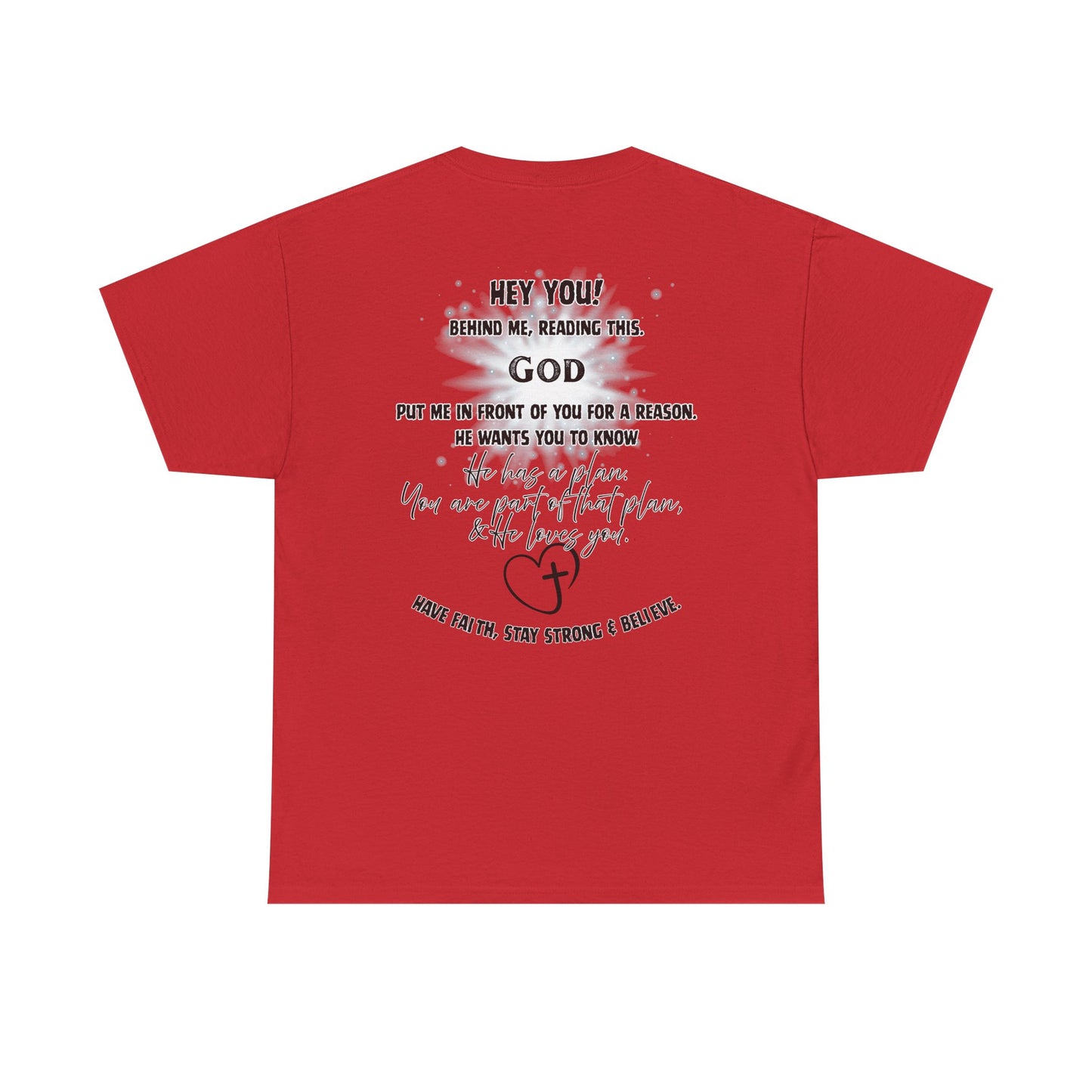 Faith Message Tee — “Hey You! God Put Me in Front of You” Inspirational Back Print