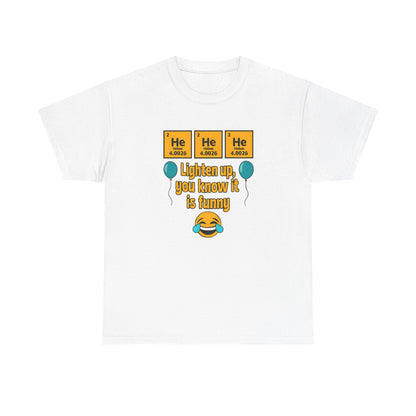 HeHeHe -Funny Science Humor Tee, Unisex Cotton Shirt for Science Lovers, Gift for Birthdays, Laughing Gift for Chemists, Quirky Humor T-shirt