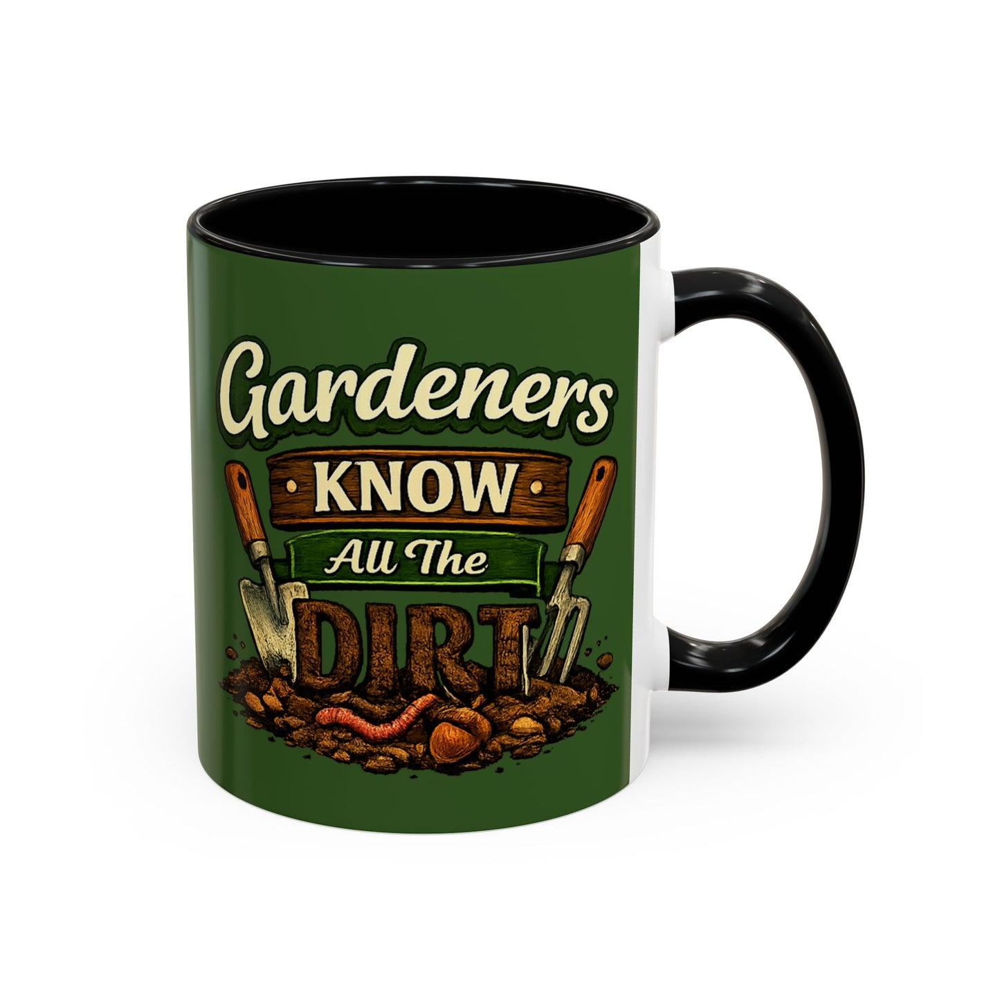 Gardener’s Know All the Dirt Accent Coffee Mug – Funny Gardening Coffee Cup (11/15oz)