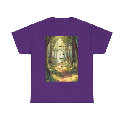 Inspirational Quote Tee — "You’re Braver Than You Believe" Motivational Nature T-Shirt
