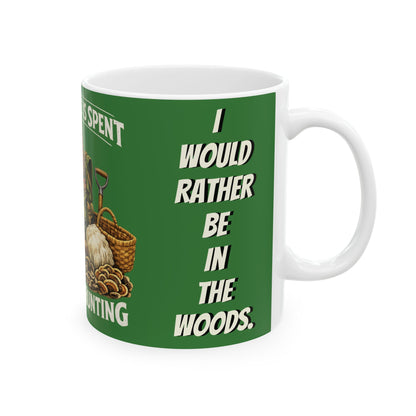 Mushroom Hunting Ceramic Mug 2 — "My Spare Time Is Spent Mushroom Hunting" Coffee Cup