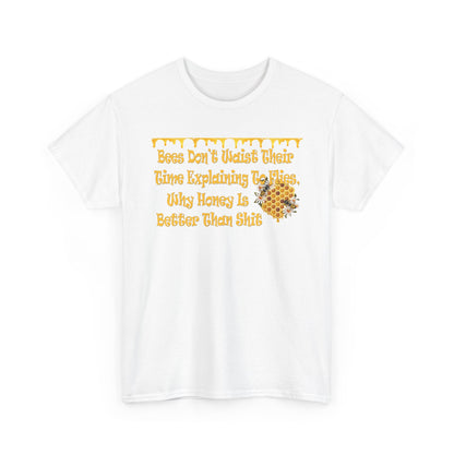 Bees-Themed Heavy Cotton Tee, Funny Bee Shirt, Gift for Beekeepers, Nature Lover Tee, Spring and Summer Fashion