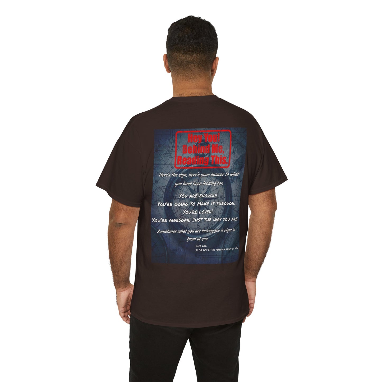 Hey You, The Answer. Motivational Back Print Tee — “Behind Me” Inspirational Graphic T‑Shirt