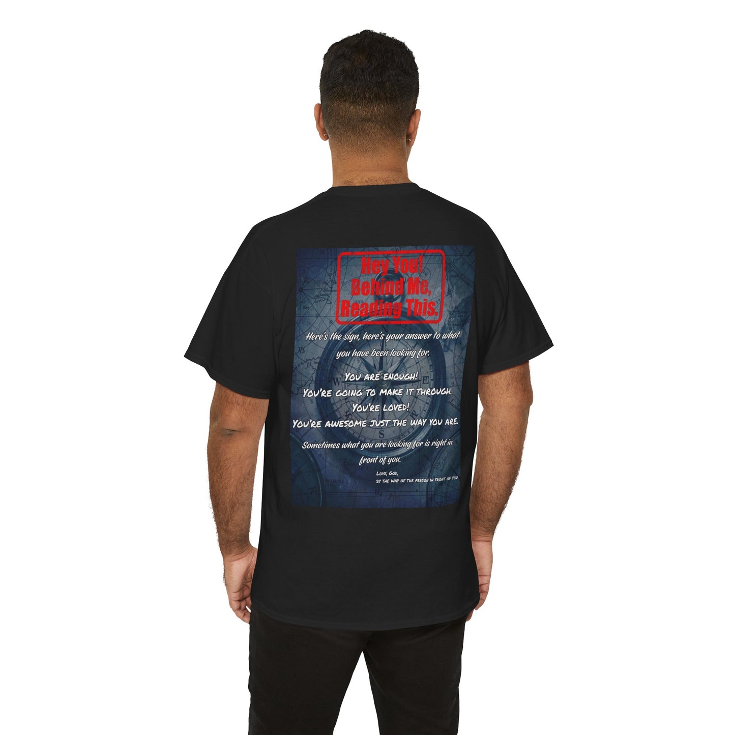 Hey You, The Answer. Motivational Back Print Tee — “Behind Me” Inspirational Graphic T‑Shirt