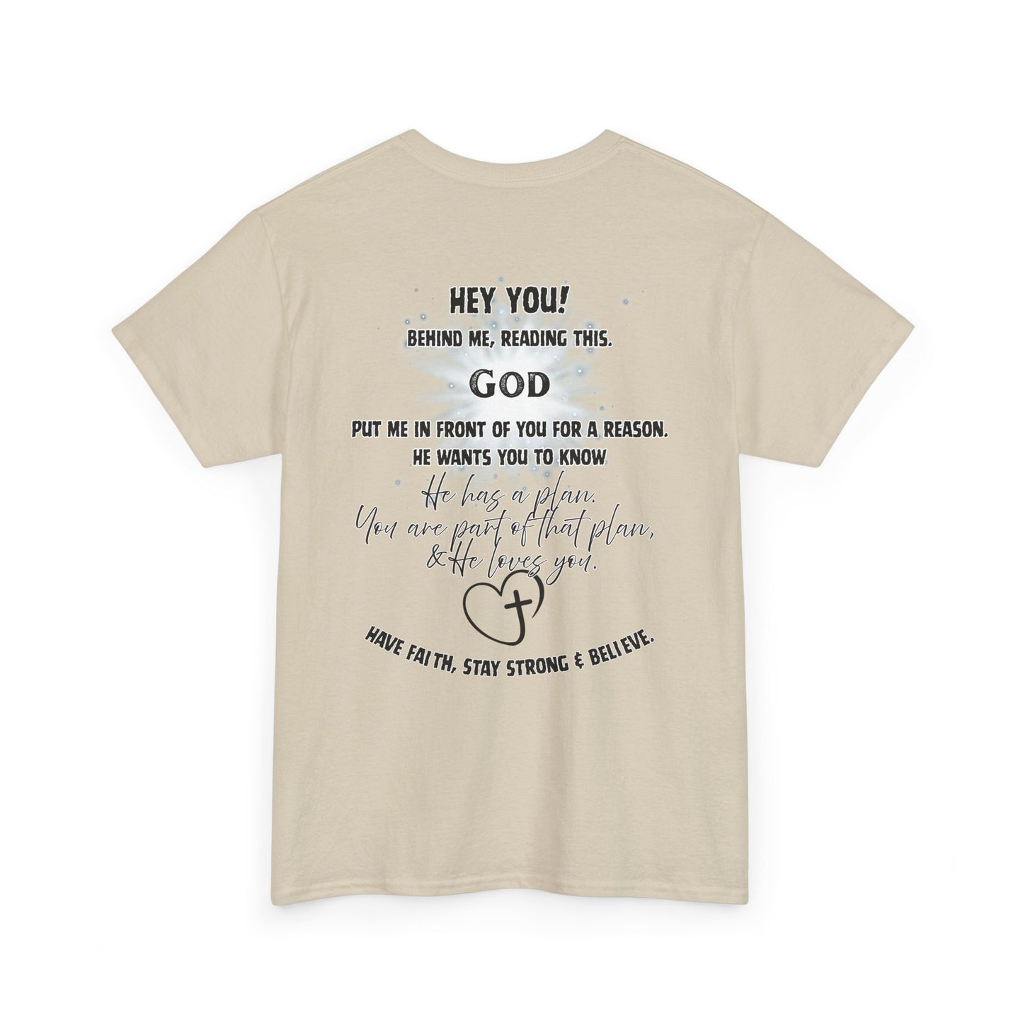 Faith Message Tee — “Hey You! God Put Me in Front of You” Inspirational Back Print