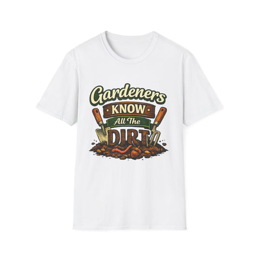 Gardeners Know All The Dirt - Vintage Garden Tee