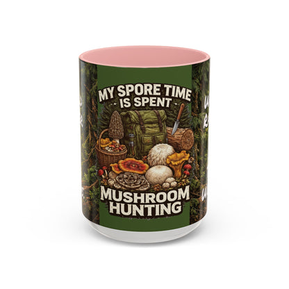 "My Spore Time Is Spent Mushroom Hunting" #2 Accent Coffee Mug (11/15oz)