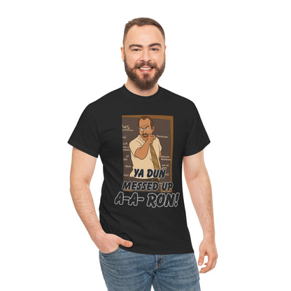 A- A- Ron -Funny Quote Unisex Tee - Perfect for Casual Outings, Gifts, and Pop Culture Fans, Humor Shirt, Movie Quote Tee, Unique Graphic Tee