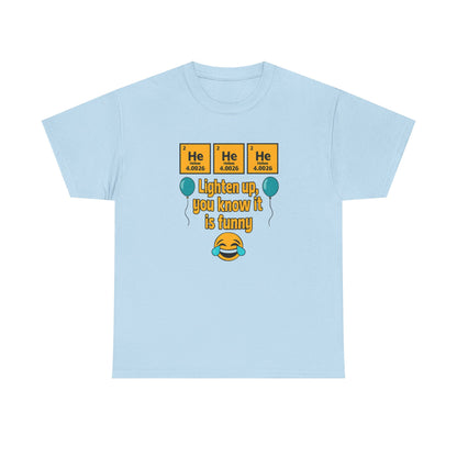 HeHeHe -Funny Science Humor Tee, Unisex Cotton Shirt for Science Lovers, Gift for Birthdays, Laughing Gift for Chemists, Quirky Humor T-shirt