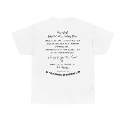 Be The Difference T‑Shirt — Inspirational Back Message Tee (“Hey You! Behind me, reading this…”)