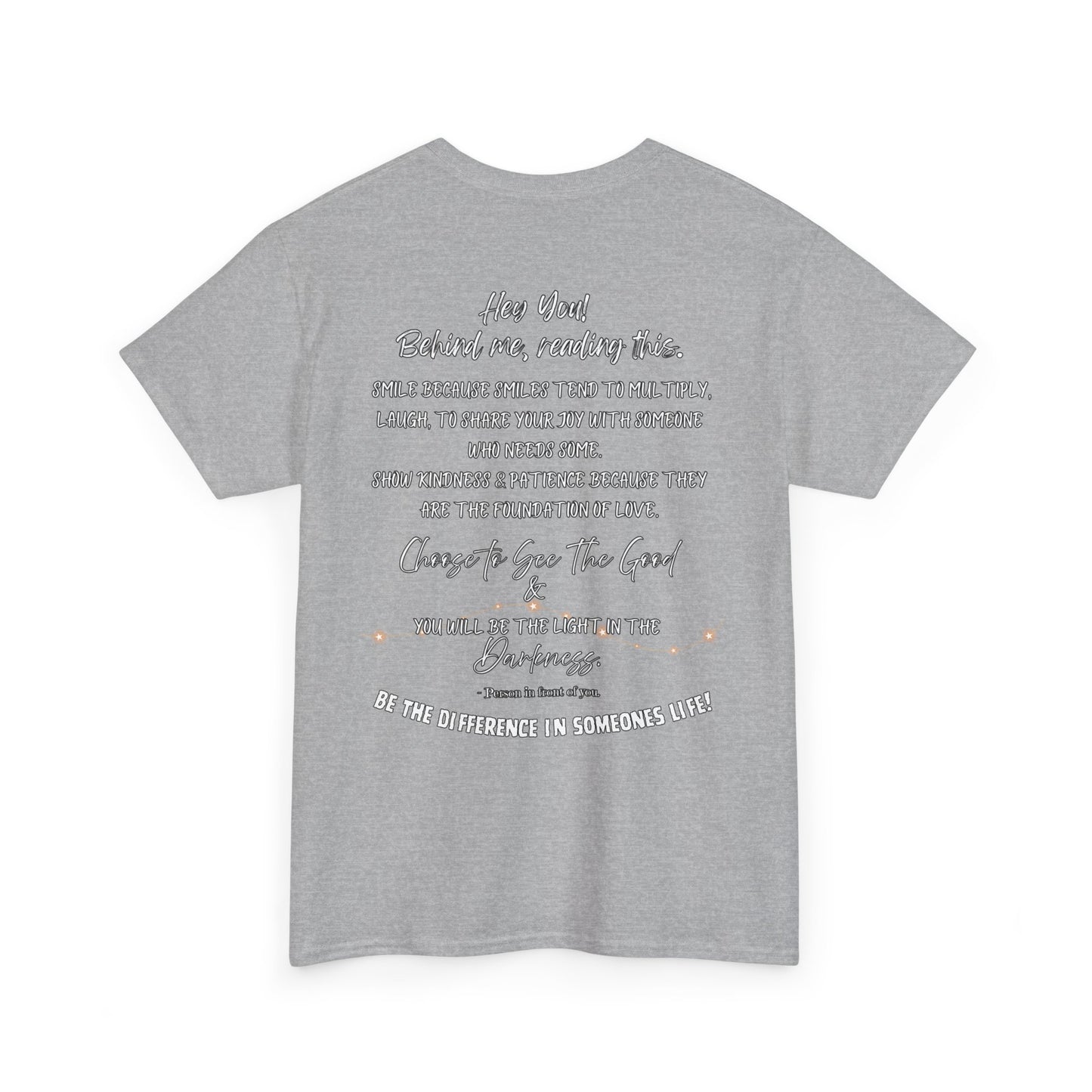 Be The Difference T‑Shirt — Inspirational Back Message Tee (“Hey You! Behind me, reading this…”)
