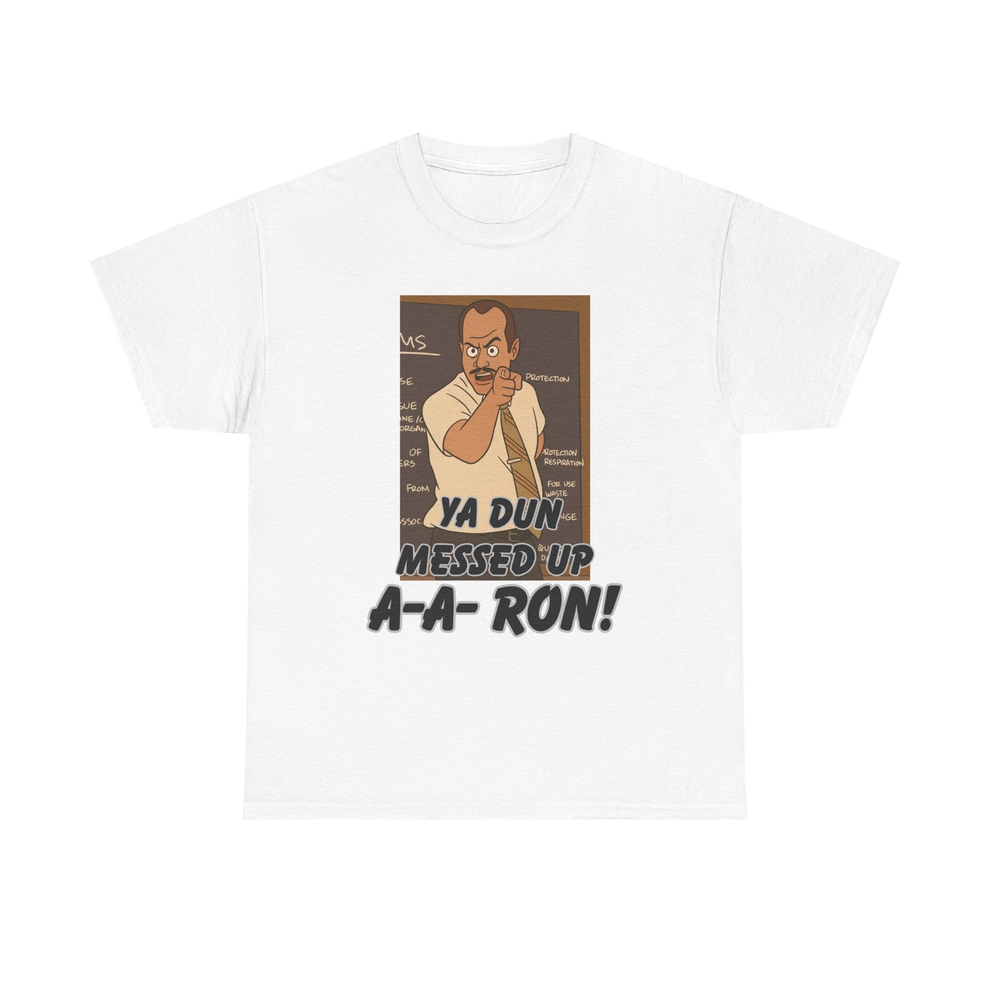 A- A- Ron -Funny Quote Unisex Tee - Perfect for Casual Outings, Gifts, and Pop Culture Fans, Humor Shirt, Movie Quote Tee, Unique Graphic Tee