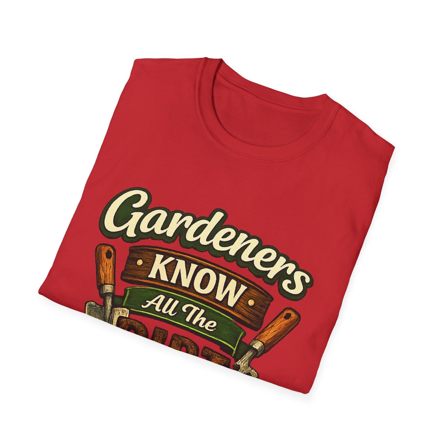 Gardeners Know All The Dirt - Vintage Garden Tee