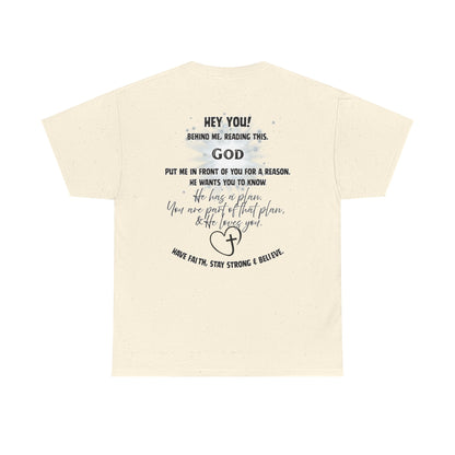 Faith Message Tee — “Hey You! God Put Me in Front of You” Inspirational Back Print
