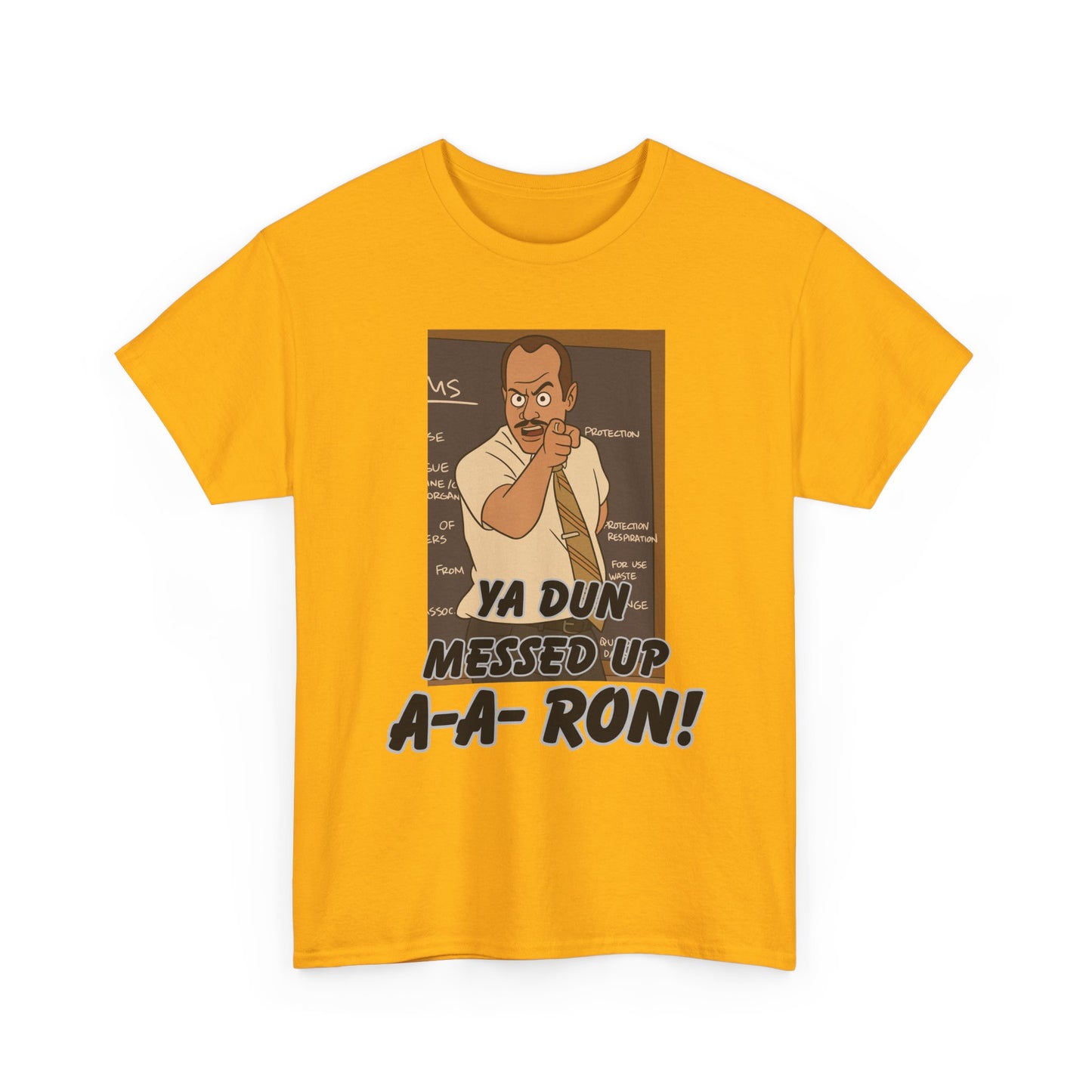 A- A- Ron -Funny Quote Unisex Tee - Perfect for Casual Outings, Gifts, and Pop Culture Fans, Humor Shirt, Movie Quote Tee, Unique Graphic Tee