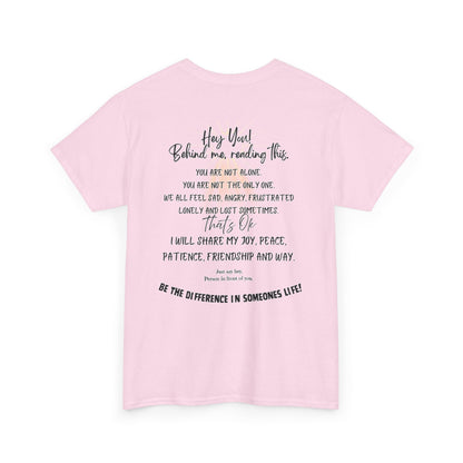 Inspirational Message Tee — 'Hey You! Behind Me, Reading This' Encouragement Shirt