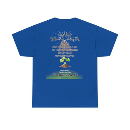 Inspirational Quote T-Shirt — “Hey You! Behind me, reading this…”