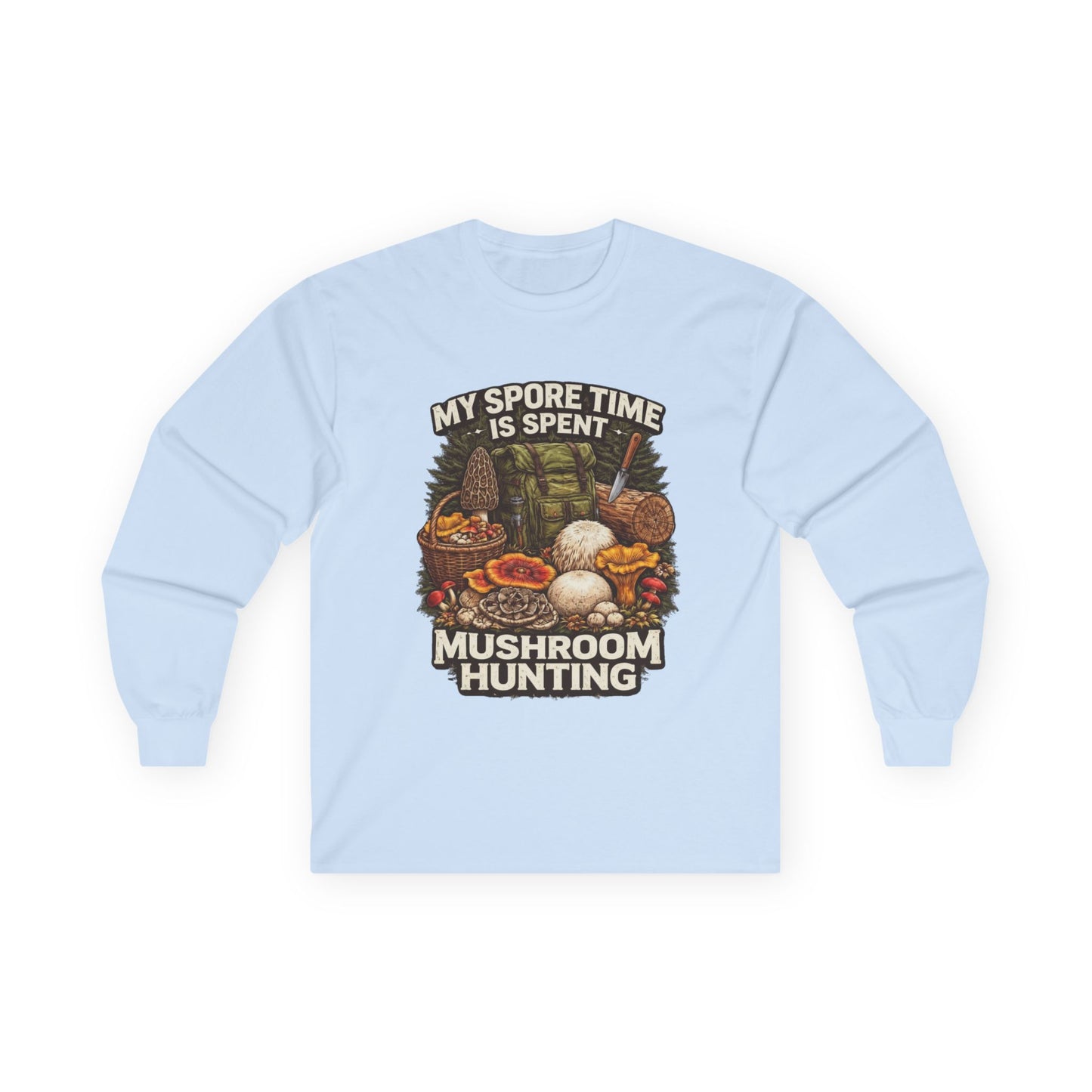 Mushroom Hunting Long Sleeve Tee — "My Spore Time Is Spent" For Foragers & Nature Lovers
