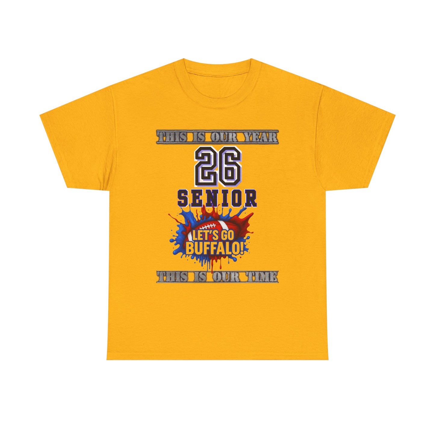 This Is Our Year, Class of 2026 Shirt, Graduation Gift, School Spirit Tee, Let's Go Buffalo Apparel