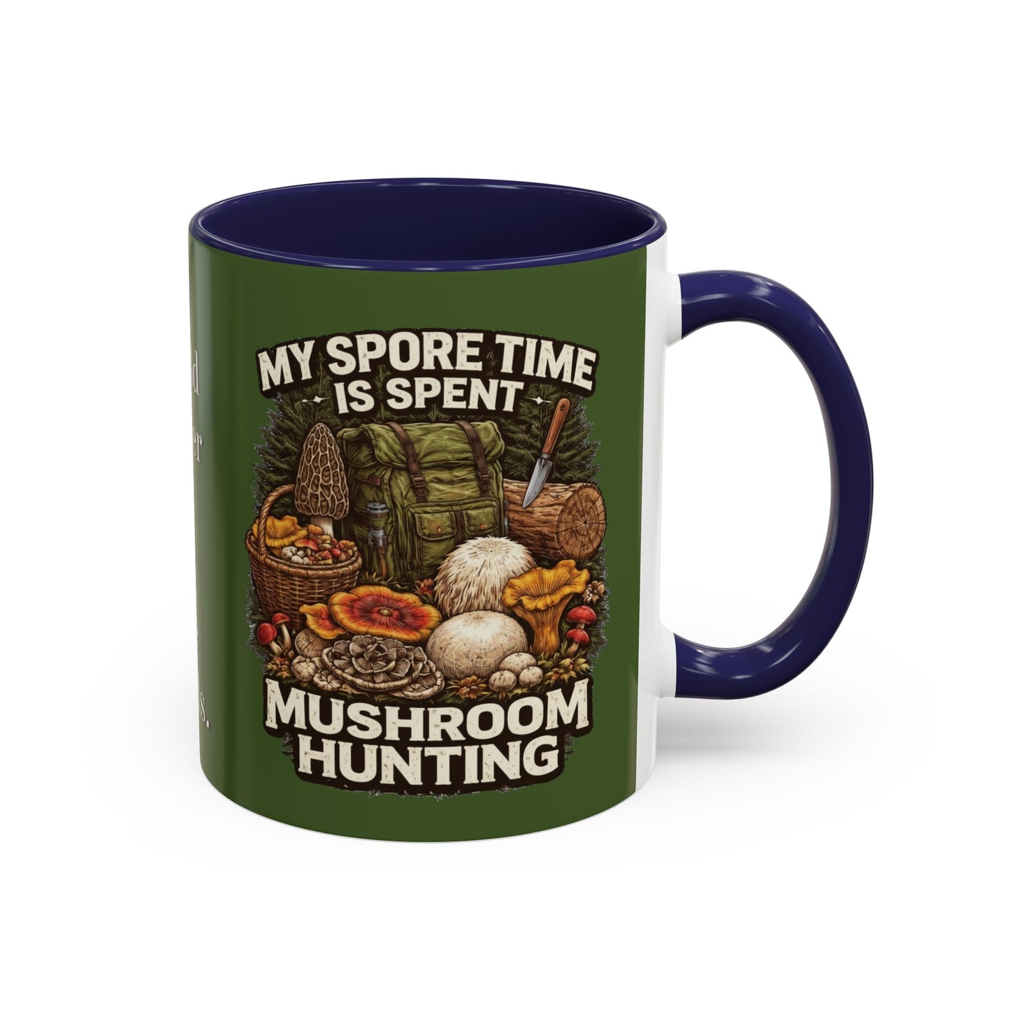 Mug - "My Spore Time Is Spent Mushroom Hunting" Accent Coffee Mug (11/15oz)