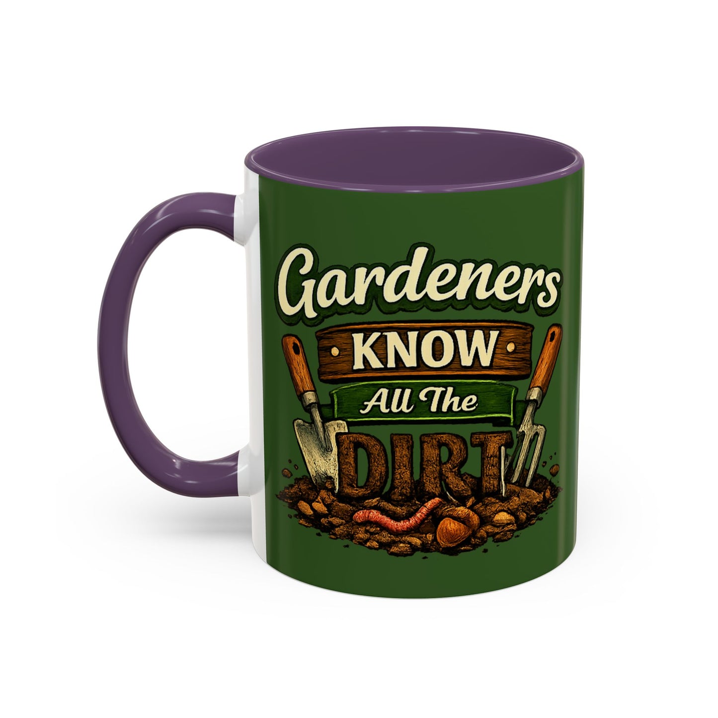 Gardener’s Know All the Dirt Accent Coffee Mug – Funny Gardening Coffee Cup (11/15oz)