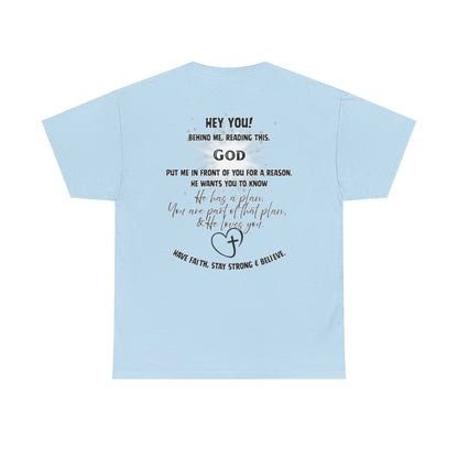 Faith Message Tee — “Hey You! God Put Me in Front of You” Inspirational Back Print