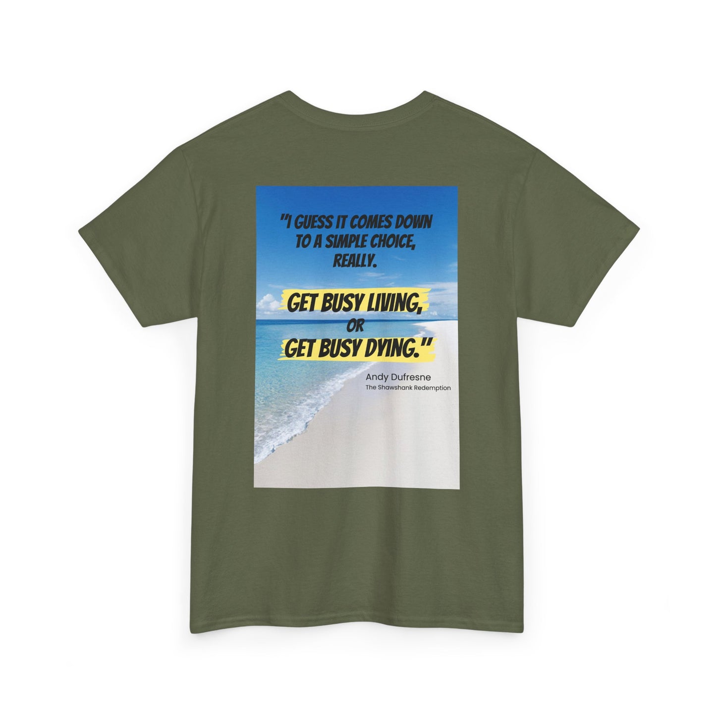 Get Busy Living -Inspirational Quote Tee, Motivational Shirt, Casual Wear, Gift for Friends, Coastal Vibe, Summer Style, Beach Look