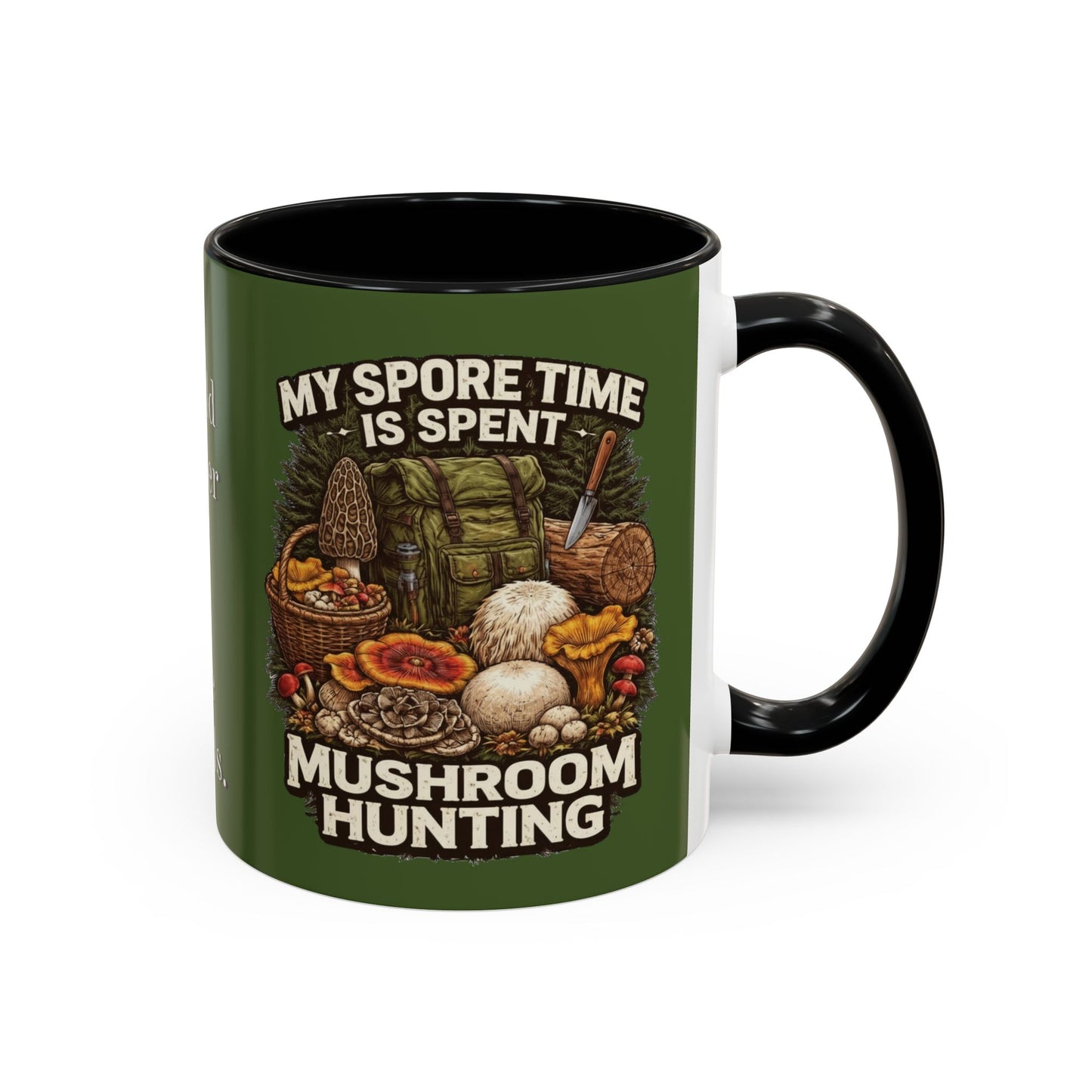 Mug - "My Spore Time Is Spent Mushroom Hunting" Accent Coffee Mug (11/15oz)